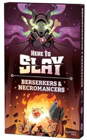 Here to Slay: Berserkers & Necromancers